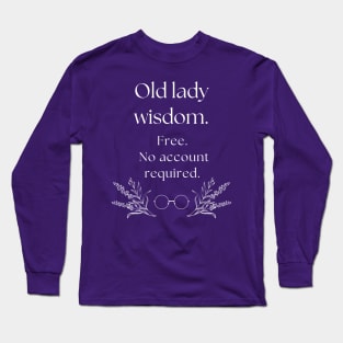 Old Lady Wisdom T-shirt Long Sleeve T-Shirt